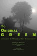The Original Green [Unlocking the Mystery of True Sustainability]
