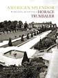 American Splendor: The Residential Architecture of Horace Trumbauer