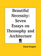 Beautiful Necessity: Seven Essays on Theosophy and Architecture