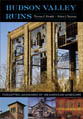 Hudson Valley Ruins: Forgotten Landmarks of an American Landscape