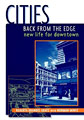 Cities Back From the Edge: New Life for Downtown