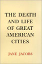 The Death & Life of Great American Cities