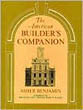 The American Builder's Companion: Or, a System of Architecture Particularly Adapted to the Present Style of Building