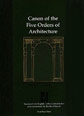 The Canon of the Five Orders of Architecture
