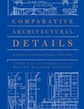 Comparative Architectural Details: A Selection from Pencil Points 1932-1937