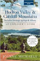 The Hudson Valley & Catskill Mountains: Includes Saratoga Springs & Albany