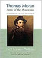 Thomas Moran: Artist of the Mountains