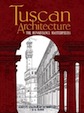 Tuscan Architecture: The Renaissance Masterpieces