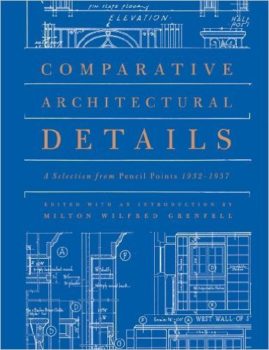 Comparative Architectural Details: A Selection from Pencil Points 1932-1937  - Institute of Classical Architecture & Art